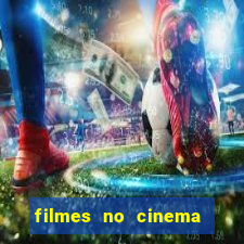 filmes no cinema conquista sul